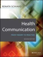 Health Communication - From Theory to Practice, Second Edition