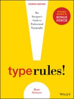 Type Rules - The Designer's Guide to Professional Typography, Fourth Edition