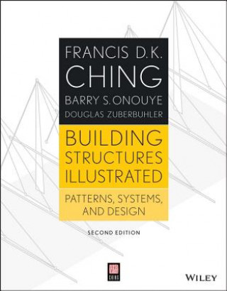 Building Structures Illustrated - Patterns, Systems, and Design, Second Edition