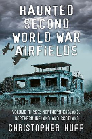 Haunted Second World War Airfields