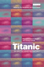 Titanic in Myth and Memory