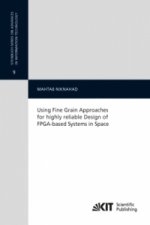 Using Fine Grain Approaches for highly reliable Design of FPGA-based Systems in Space