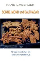 Sonne, Mond und Balthasar