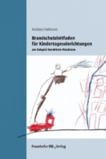 Brandschutzleitfaden für Kindertageseinrichtungen am Beispiel Nordrhein-Westfalen.
