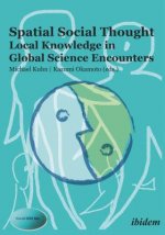 Spatial Social Thought - Local Knowledge in Global Science Encounters