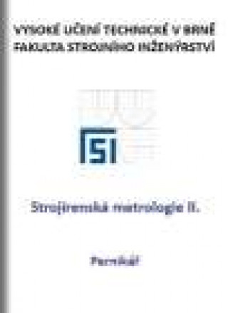 Strojďż˝renskďż˝ metrologie II.