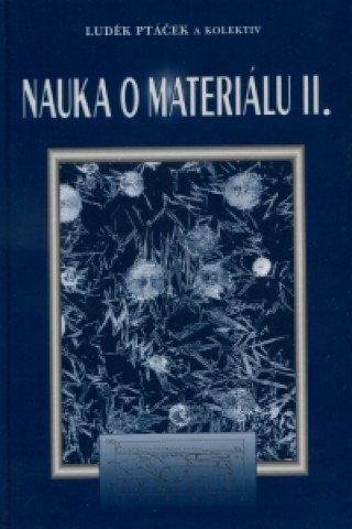 Nauka o materiďż˝lu II