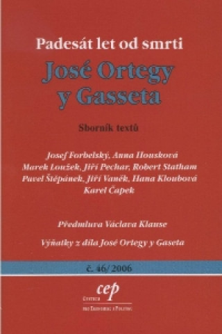 Padesát let od smrti José Ortegy y Gasseta