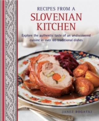 Recipes from a Slovenian Kitchen