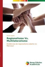 Regionalismo Vs. Multilateralismo