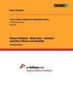 Richard Wrights Black Boy. Relation zwischen Fiktion und Realitat