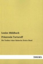 Prinzessin Tartaroff, Die Tochter einer Kaiserin. Bd.1