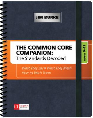 Common Core Companion: The Standards Decoded, Grades 9-12