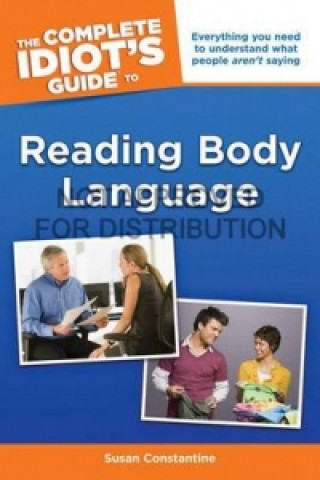 Complete Idiot's Guide To Reading Body Language