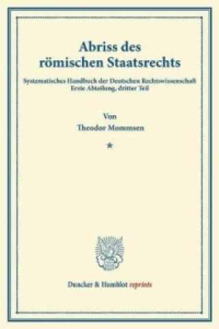 Abriss des römischen Staatsrechts.