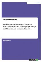 Disease-Management-Programm HeartNetCare-HF als Versorgungskonzept fur Patienten mit Herzinsuffizienz