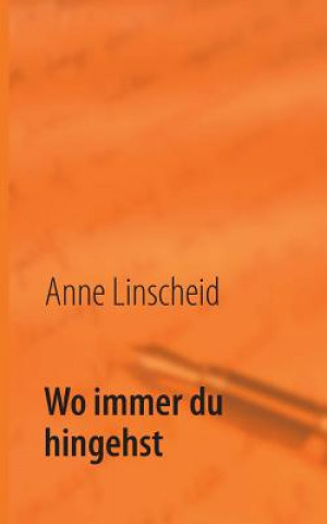 Wo immer du hingehst