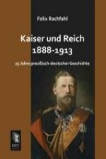 Kaiser und Reich 1888-1913