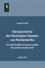 Die Geschichte der Vereinigten Staaten von Nordamerika. Tl.3