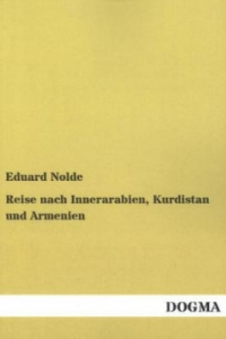 Reise nach Innerarabien, Kurdistan und Armenien