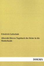 Albrecht Dürers Tagebuch der Reise in die Niederlande