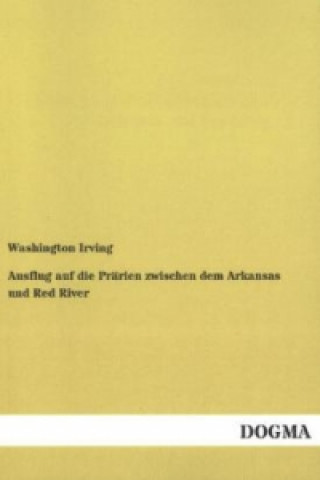 Ausflug auf die Prärien zwischen dem Arkansas und Red River