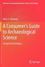 Consumer's Guide to Archaeological Science