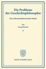 Die Probleme der Geschichtsphilosophie.