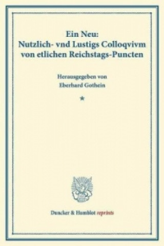 Ein Neu: Nutzlich- vnd Lustigs Colloqvivm von etlichen Reichstags-Puncten.