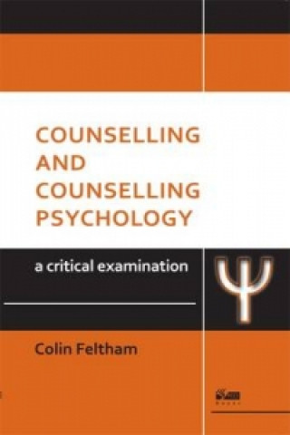 Counselling and Counselling Psychology: A Critical Examinati