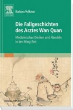Die Fallgeschichten des Arztes Wan Quan