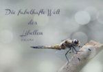 Die fabelhafte Welt der Libellen (Tischaufsteller DIN A5 quer)