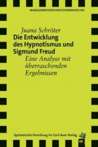 Die Entwicklung des Hypnotismus und Sigmund Freud