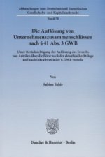 Die Auflösung von Unternehmenszusammenschlüssen nach 41 Abs. 3 GWB.