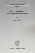 Das Hörspielwerk Fred von Hoerschelmanns.