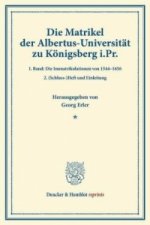 Die Matrikel der Albertus-Universität zu Königsberg i.Pr.