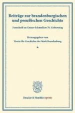 Beiträge zur brandenburgischen und preußischen Geschichte.