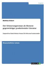 Erinnerungsroman als Element gegenwartiger postkolonialer Literatur