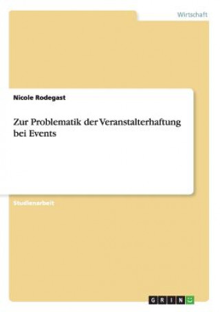 Zur Problematik der Veranstalterhaftung bei Events