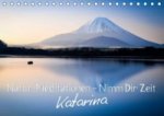Natur-Meditationen   Nimm Dir Zeit Katarina (Tischkalender 2014 DIN A5 quer)