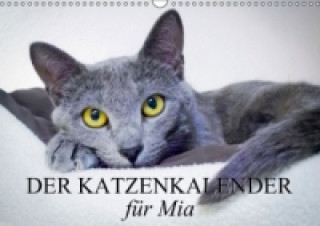 Der Katzenkalender für Mia (Wandkalender 2014 DIN A3 quer)