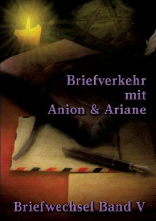 Briefverkehr mit Anion und Ariane