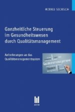 Ganzheitliche Steuerung im Gesundheitswesen durch Qualitätsmanagement