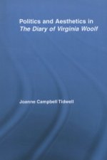 Politics and Aesthetics in The Diary of Virginia Woolf