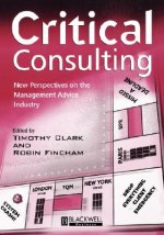 Critical Consulting - New Perspectives on the Management Advice Industry