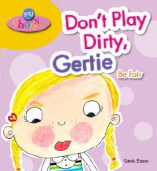 You Choose!: Don't Play Dirty, Gertie Be Fair