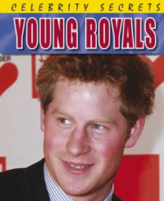 Celebrity Secrets: Young Royals