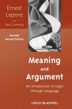 Meaning and Argument - An Introduction to Logic ough Language, Revised Second Edition