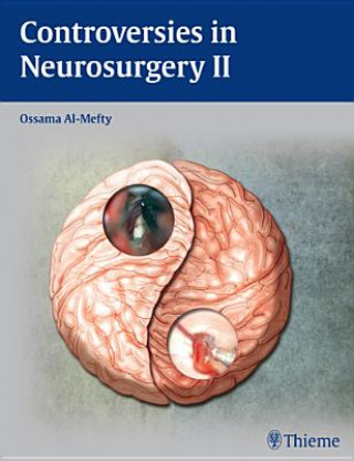 Controversies in Neurosurgery II