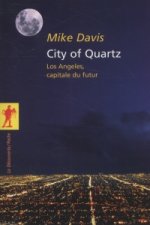City Of Quartz Los Angeles Capitale Du F